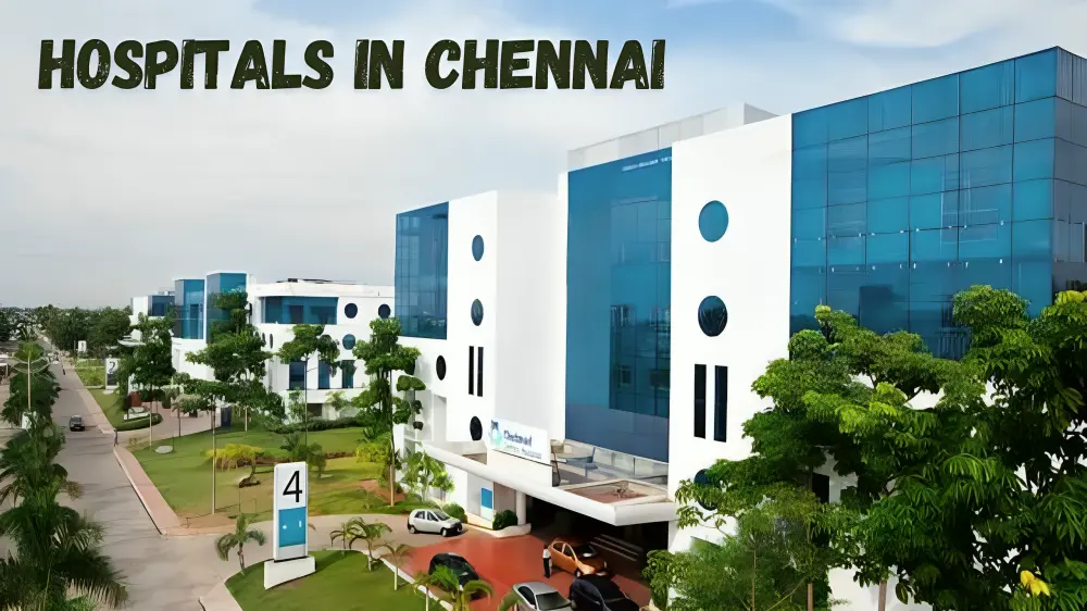 Best Hospitals in Chennai