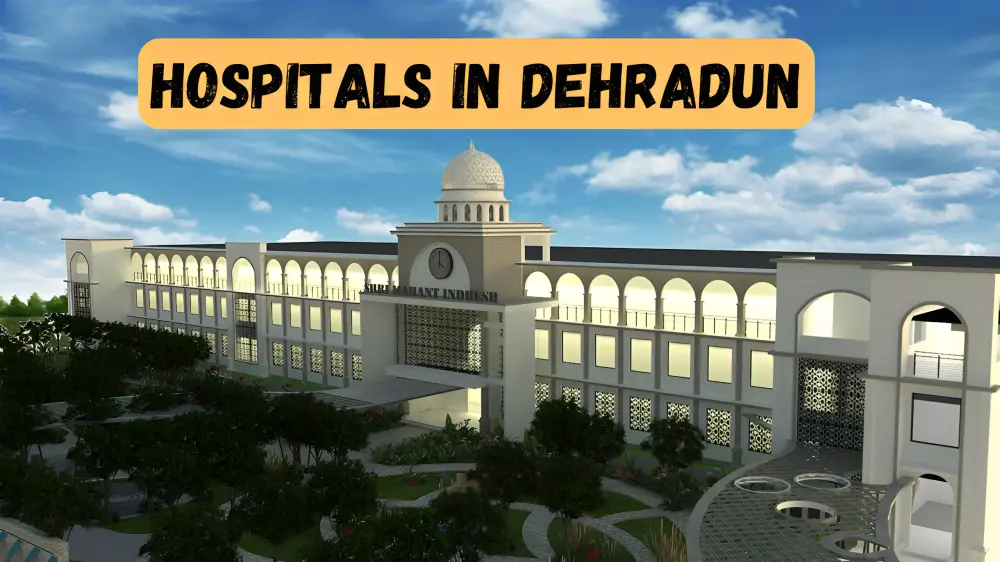 Hospitals in Dehradun