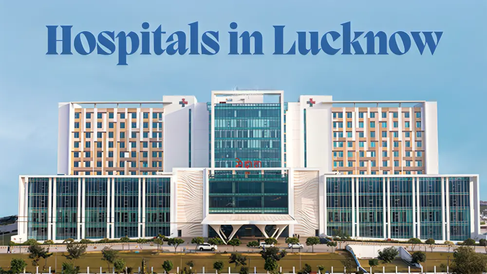 Hospitals in Lucknow